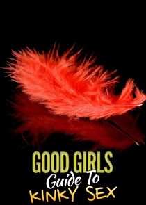 Good Girls' Guide to Kinky Sex Ne Zaman?'