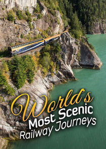 The World's Most Scenic Railway Journeys Ne Zaman?'