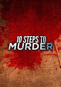 10 Steps to Murder Ne Zaman?'