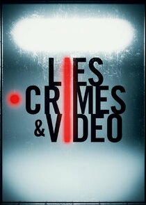 Lies, Crimes & Video Ne Zaman?'