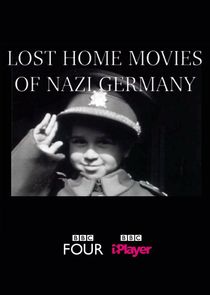 Lost Home Movies of Nazi Germany Ne Zaman?'
