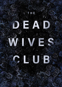 The Dead Wives Club Ne Zaman?'