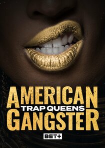 American Gangster: Trap Queens Ne Zaman?'