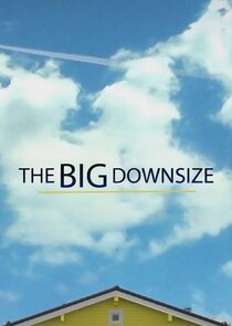 The Big Downsize Ne Zaman?'