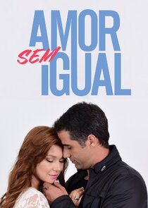 Amor Sem Igual Ne Zaman?'