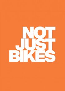 Not Just Bikes Ne Zaman?'