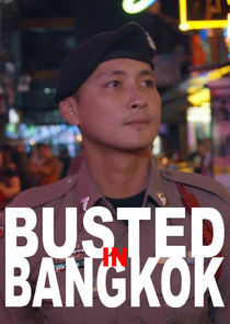 Busted in Bangkok Ne Zaman?'