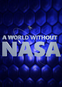 A World Without NASA Ne Zaman?'