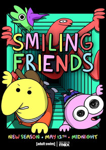 Smiling Friends Ne Zaman?'