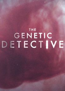 The Genetic Detective Ne Zaman?'