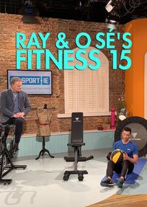 Ray & Ó Sé's Fitness 15 Ne Zaman?'