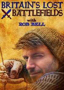 Britain's Lost Battlefields with Rob Bell Ne Zaman?'