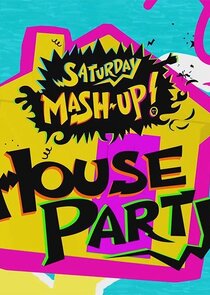 Saturday Mash-Up! House Party Ne Zaman?'
