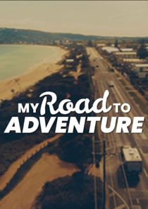 My Road to Adventure Ne Zaman?'