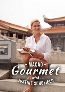 Macao Gourmet with Justine Schofield Ne Zaman?'