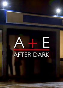 A&E After Dark Ne Zaman?'