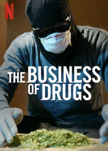 The Business of Drugs Ne Zaman?'