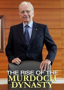 The Rise of the Murdoch Dynasty Ne Zaman?'