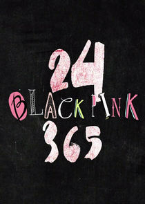 24/365 with BLACKPINK Ne Zaman?'