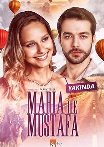 Maria ile Mustafa Ne Zaman?'