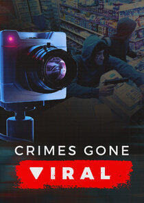 Crimes Gone Viral Ne Zaman?'