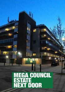 The Mega Council Estate Next Door Ne Zaman?'