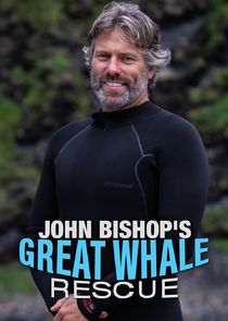 John Bishop's Great Whale Rescue Ne Zaman?'