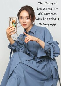 The Diary of the 38-year-old Divorcee who has tried a Dating App Ne Zaman?'