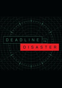 Deadline to Disaster Ne Zaman?'