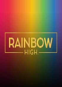 Rainbow High Ne Zaman?'