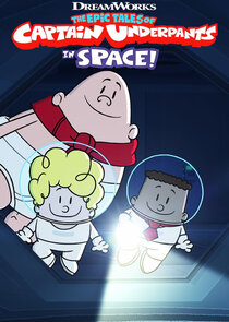 The Epic Tales of Captain Underpants in Space! Ne Zaman?'