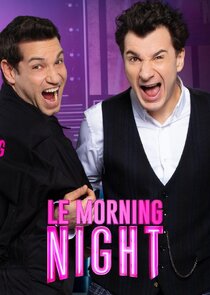 Le Morning Night Ne Zaman?'