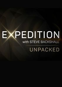 Expedition with Steve Backshall: Unpacked Ne Zaman?'