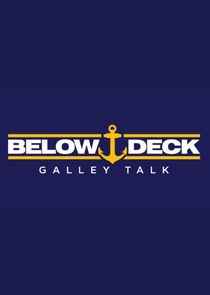 Below Deck Galley Talk Ne Zaman?'