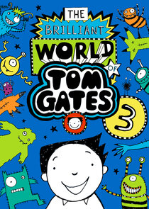 The Brilliant World of Tom Gates Ne Zaman?'