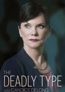 The Deadly Type With Candice DeLong Ne Zaman?'
