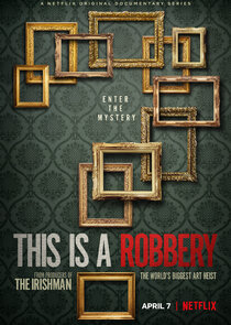 This is a Robbery: The World's Biggest Art Heist Ne Zaman?'
