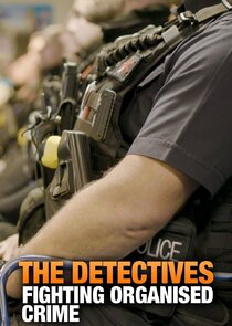 The Detectives: Fighting Organised Crime Ne Zaman?'