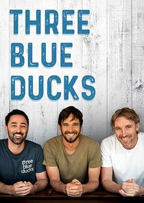 Three Blue Ducks Ne Zaman?'