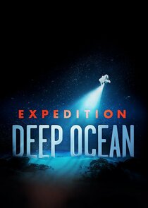 Expedition Deep Ocean Ne Zaman?'