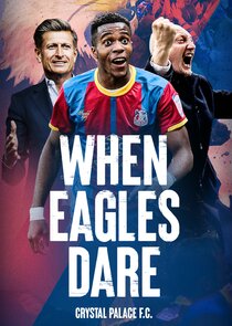 When Eagles Dare: Crystal Palace F.C. Ne Zaman?'