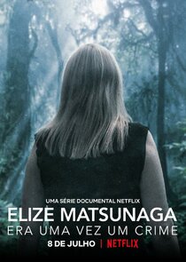 Elize Matsunaga: Once Upon a Crime Ne Zaman?'