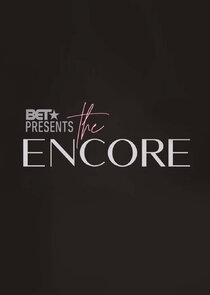 BET Presents: The Encore Ne Zaman?'