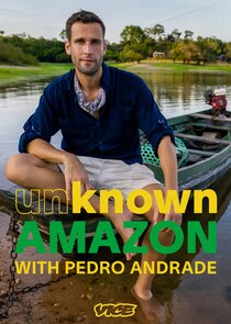 Unknown Amazon with Pedro Andrade Ne Zaman?'