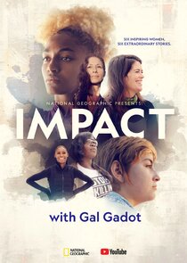 National Geographic Presents: Impact with Gal Gadot Ne Zaman?'
