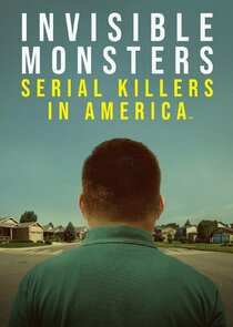 Invisible Monsters: Serial Killers in America Ne Zaman?'