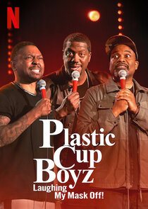 Plastic Cup Boyz: Laughing My Mask Off! Ne Zaman?'