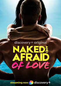Naked and Afraid of Love Ne Zaman?'