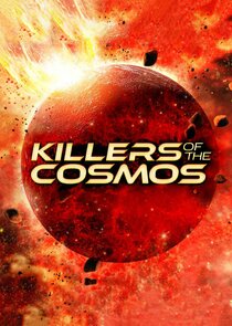 Killers of the Cosmos Ne Zaman?'
