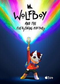 Wolfboy and the Everything Factory Ne Zaman?'